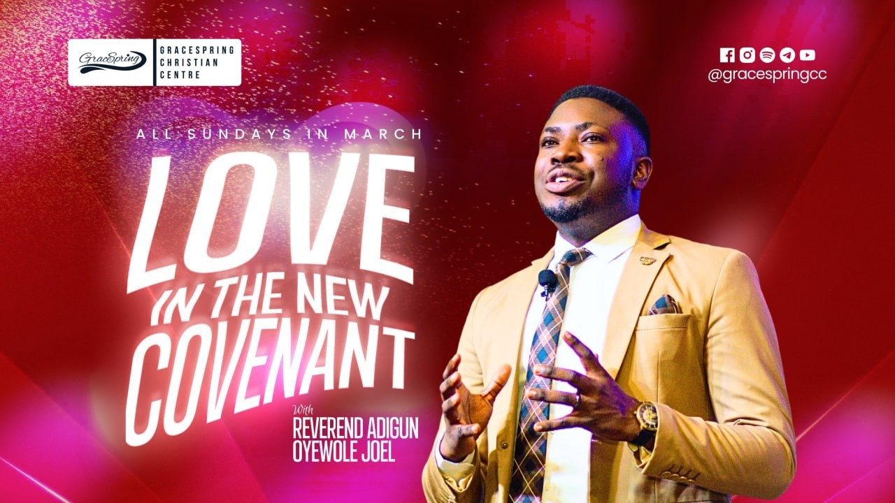 Love in the New Covenant 2 | Sunday Service | Reverend Joel Oyewole Adigun