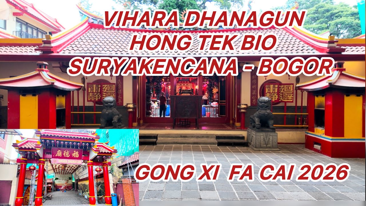 VIHARA DHANAGUN HONG TEK BIO - SURYAKENCANA - BOGOR ll HAPPY CHINESE NEW YEAR 2026