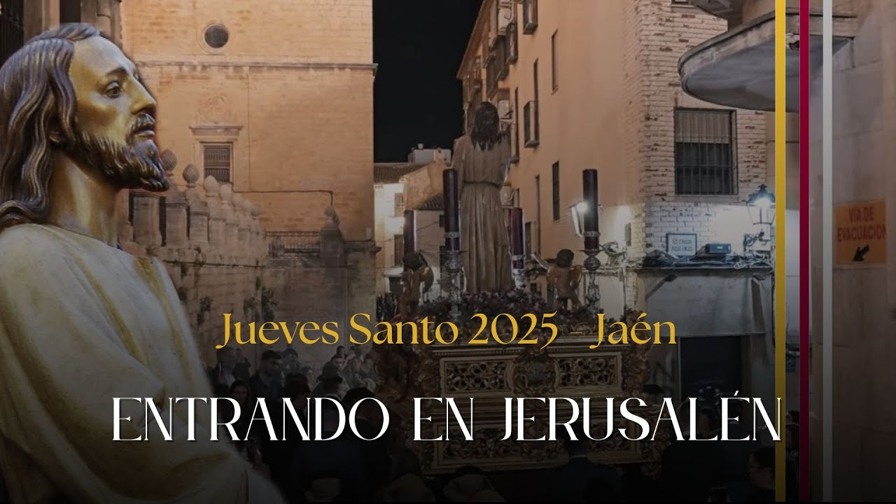 #𝐒𝐮𝐞𝐧𝐚𝐄𝐥𝐂𝐚𝐫𝐩𝐢𝐨 - Entrando en Jerusalén - Jueves Santo 2025 - Jaén
