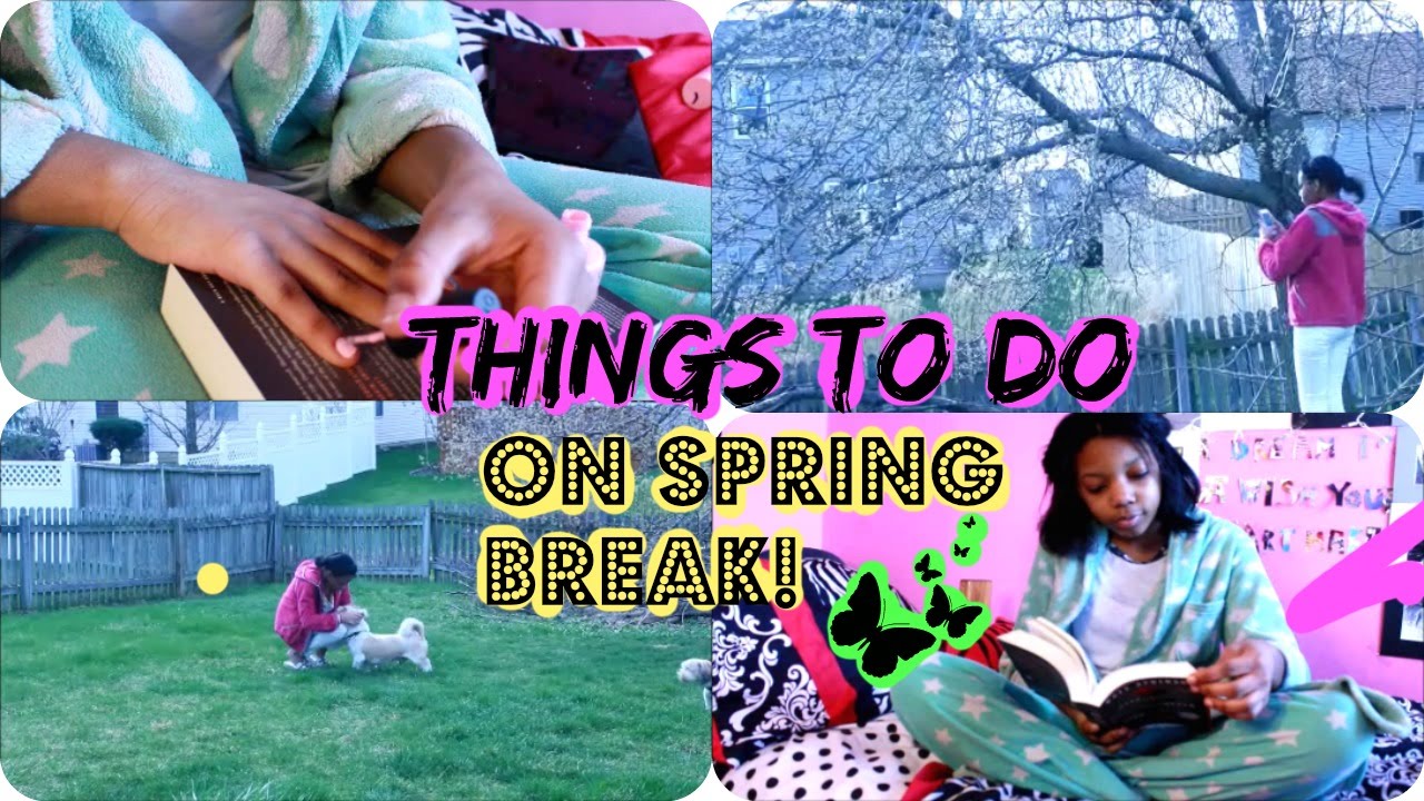 FUN Things to do on Spring Break!!! | What to do when you're BORED?!