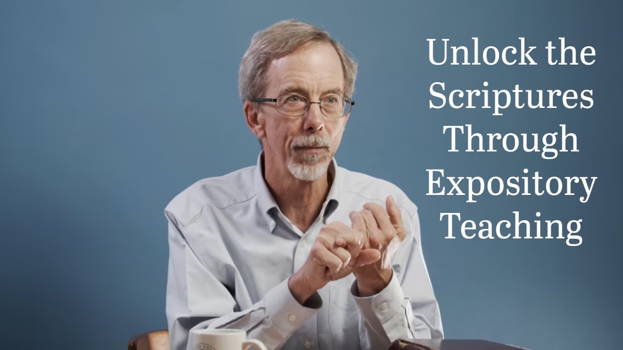 Unlocking the Scriptures Through Expository Teaching