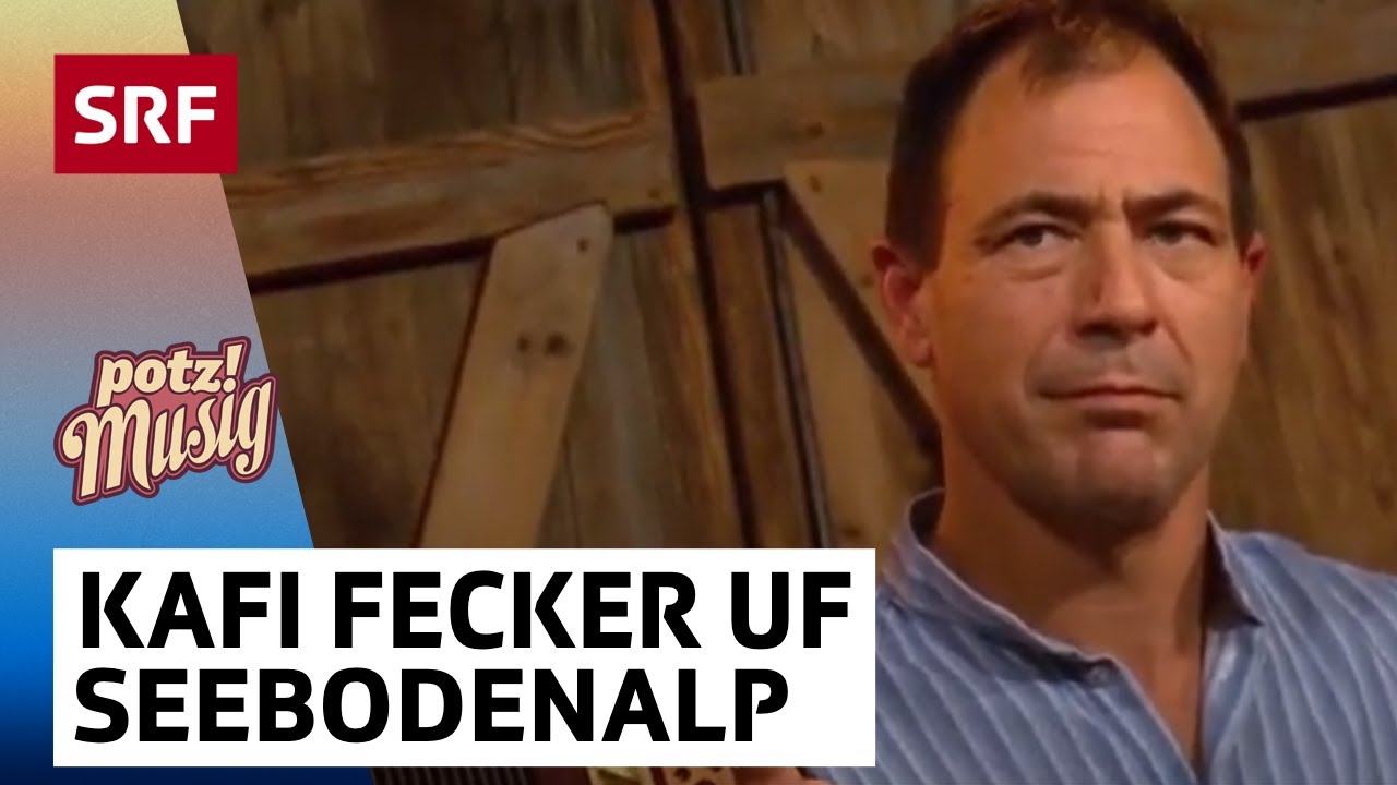 Stubete Band: Kafi Fecker uf Seebodenalp (von Gody Schmid) | Potzmusig | SRF