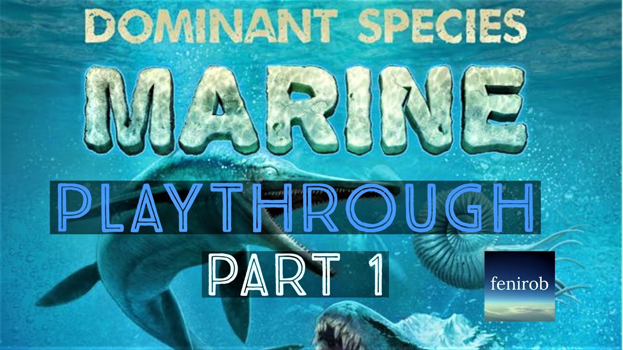Dominant Species: Marine Board Game | Playthrough | Part One