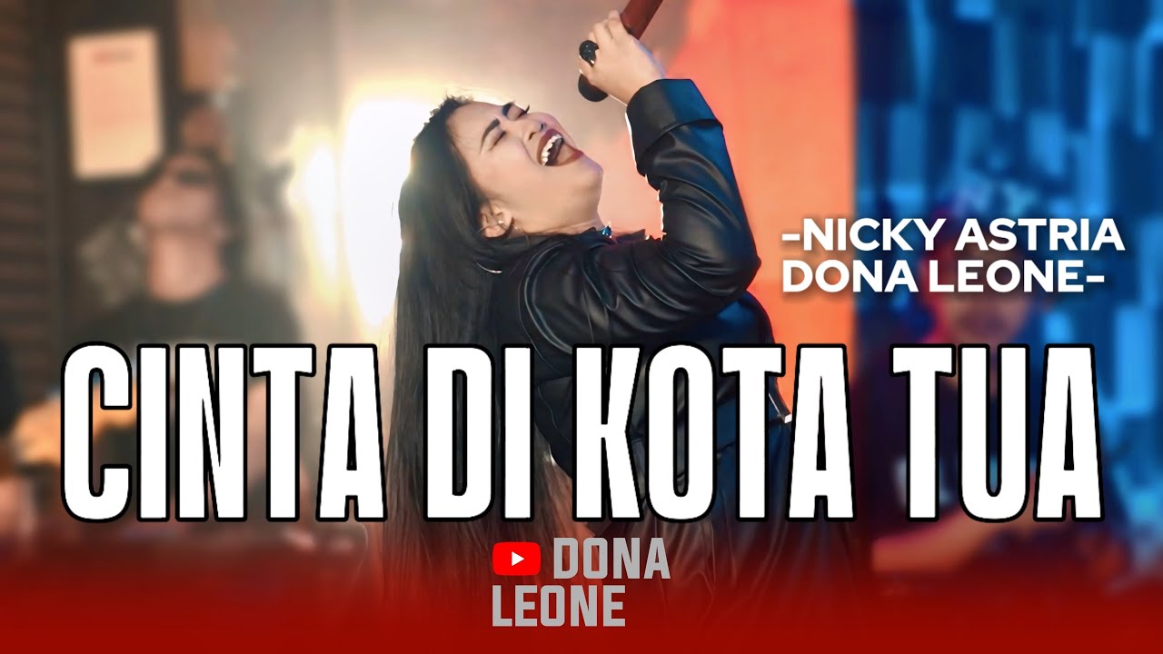 CINTA DI KOTA TUA - DONA LEONE | Woww VIRAL Suara Menggelegar Lady Rocker | ROCK | DL MUSIC
