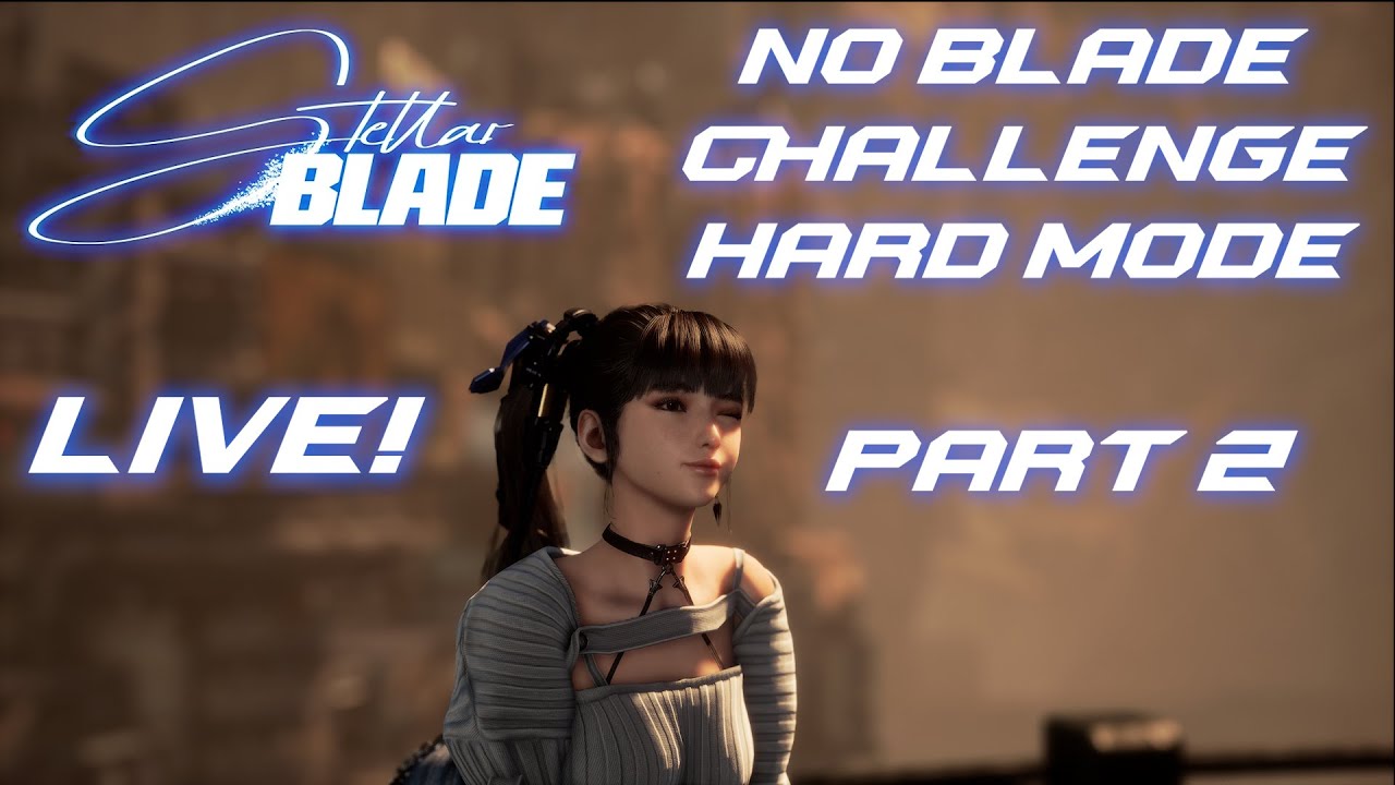 No Blade Challenge! (Part 2) | Ruleset In Description | NG+ Hard | Stellar Blade w/ Italian VO