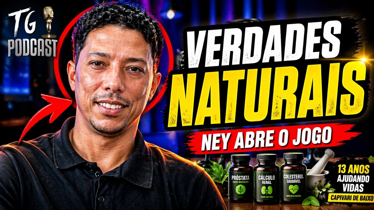 👉 NEY ABRE O JOGO: Sa&uacute;de Natural, F&eacute; e uma Hist&oacute;ria que Vai te Surpreender