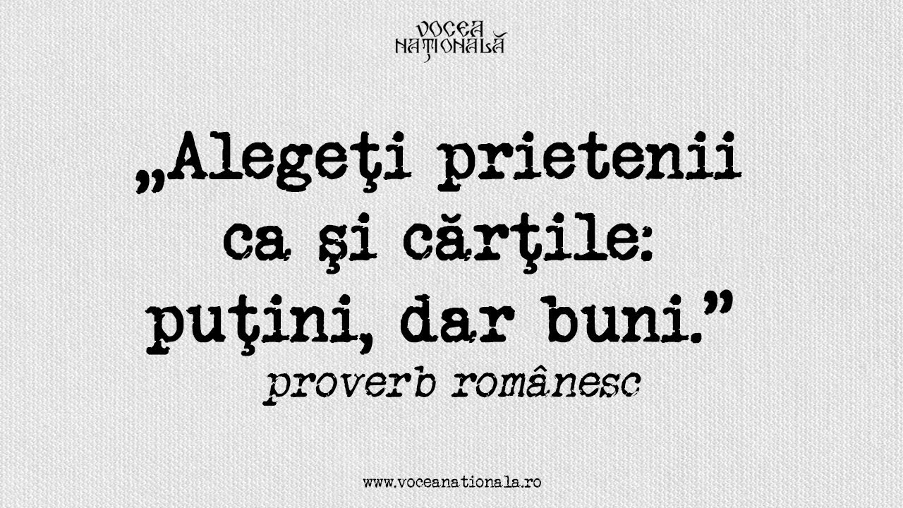 Proverbe româneşti despre prieteni și prietenie.