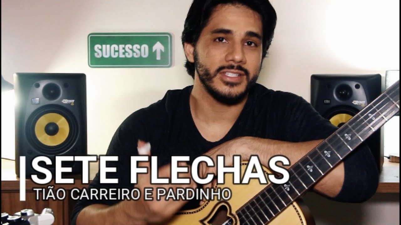 Sete Flechas Tablatura na Descrição (Tião Carreiro e Pardinho)