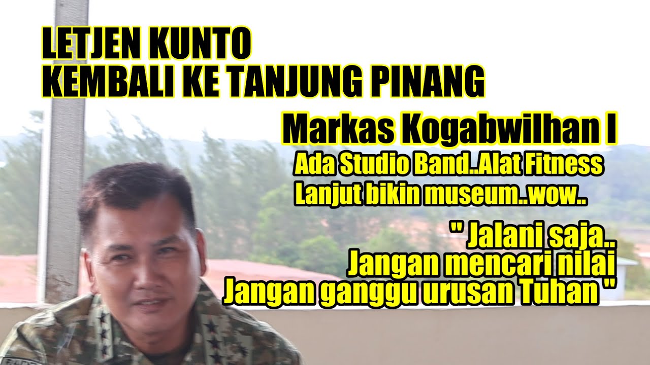LETJEN KUNTO KEMBALI KE TANJUNG PINANG 
