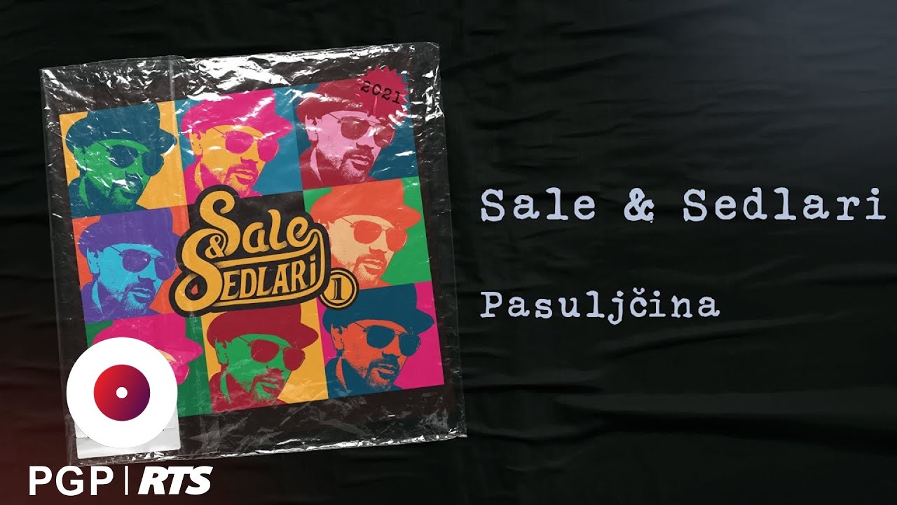 Sale & Sedlari - Pasuljcina | [Official Audio]