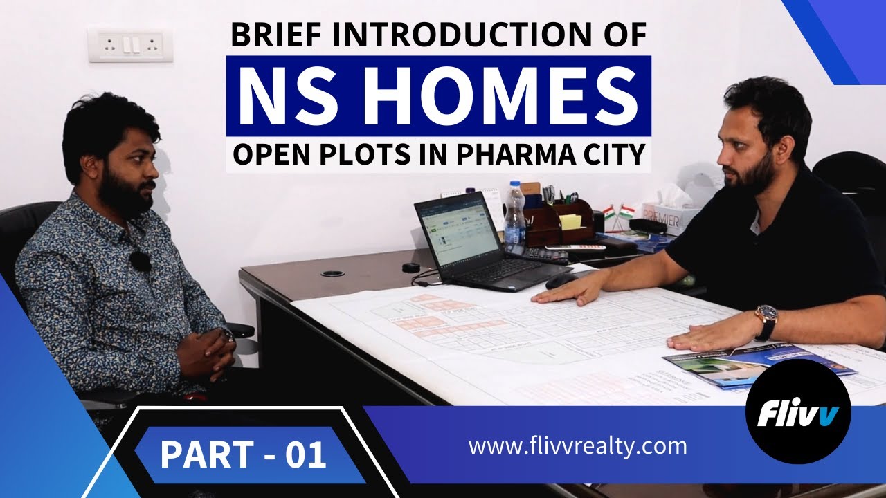 Brief Introduction of NS Homes | Part - 01 | Open Plots in Pharma City | Flivv Realty
