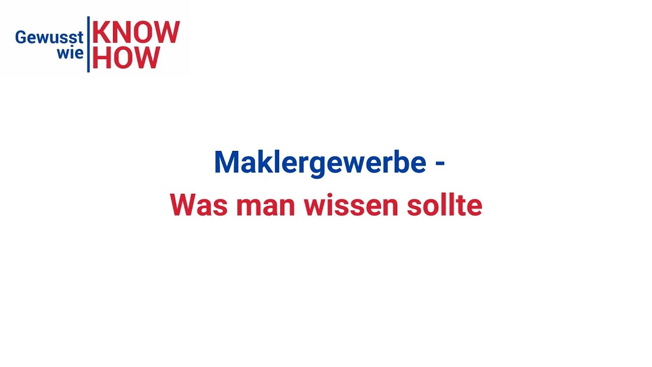 KnowHow-Video Maklergewerbe - wie, wer, was?
