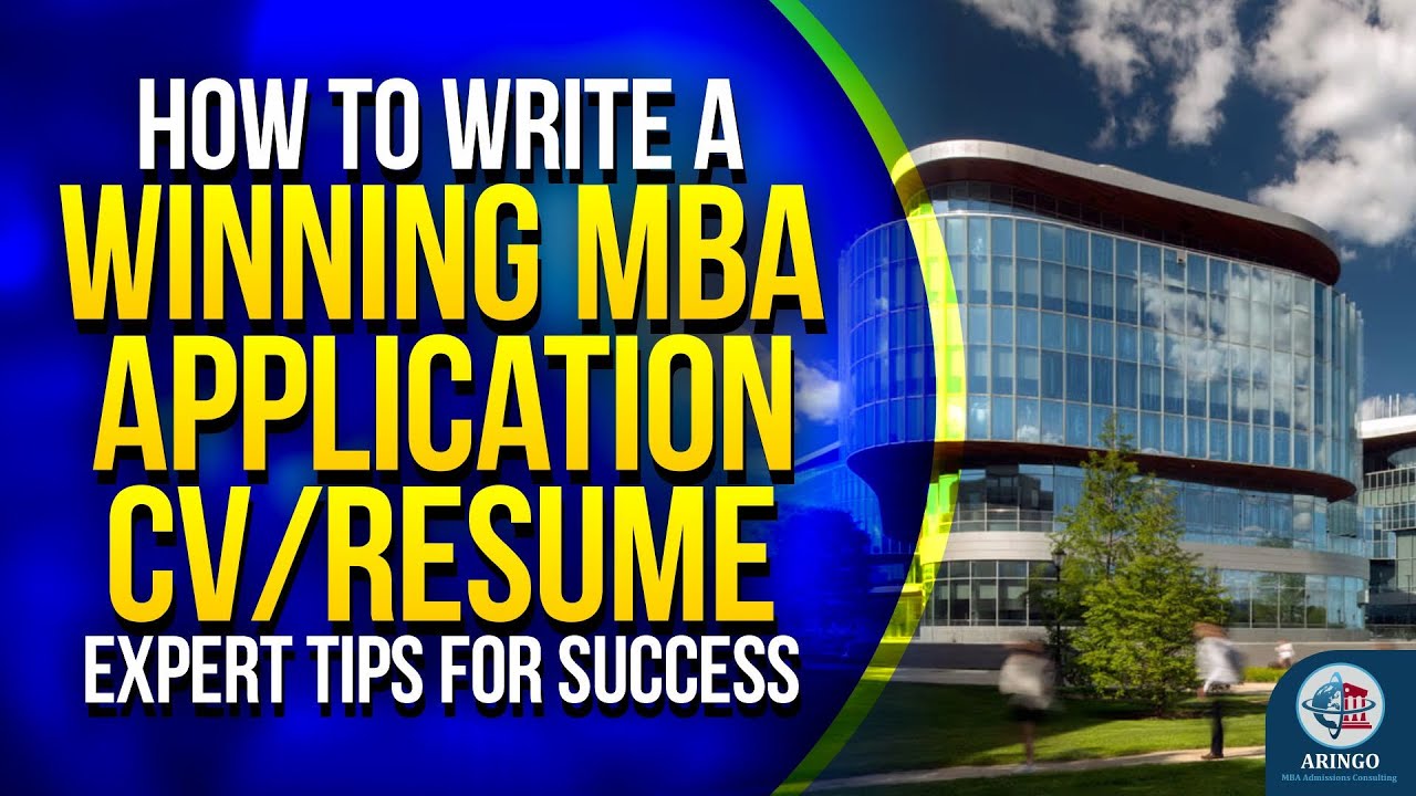 How To Write A Winning MBA Application CV/Resume: Expert Tips For Success | ARINGO.com