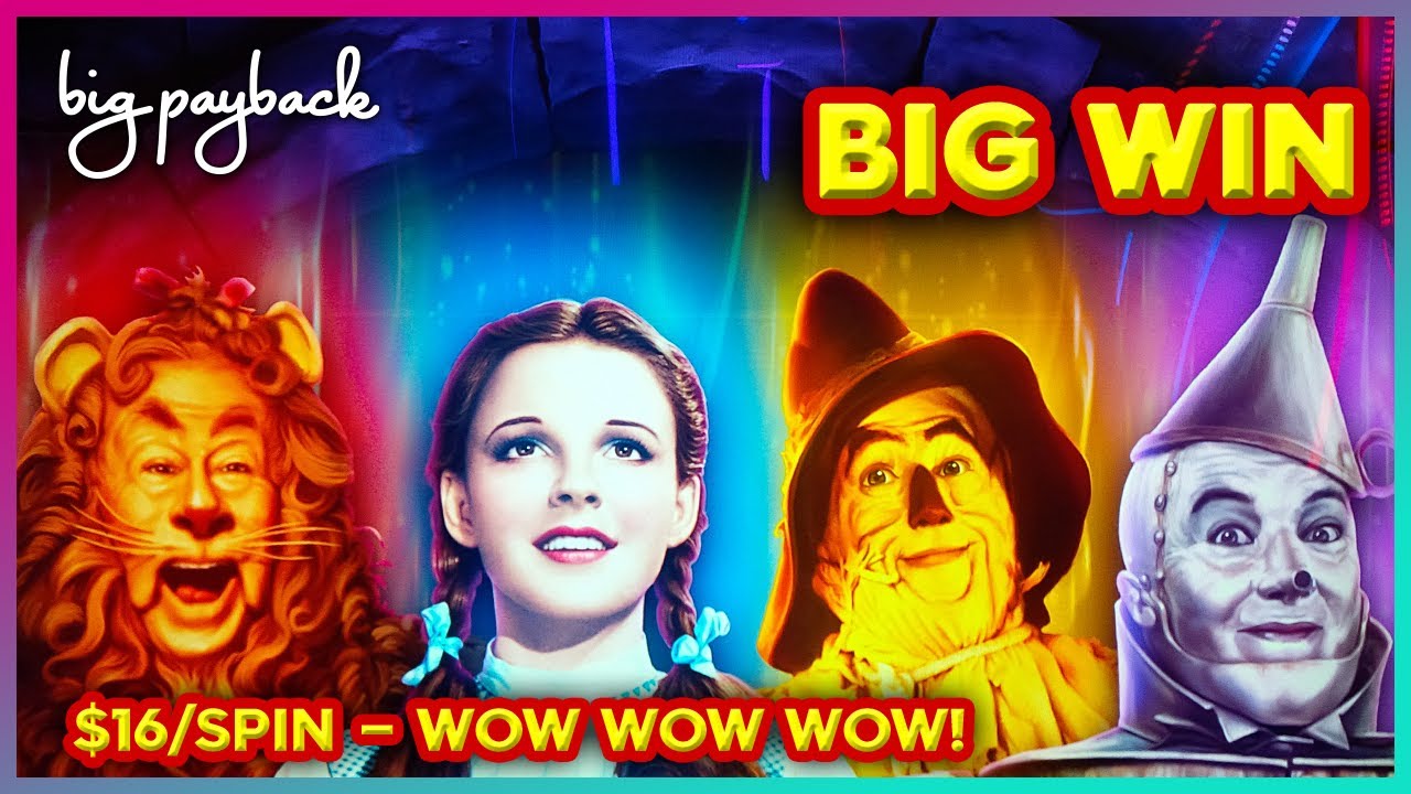 $16/Spin → WOW WOW WOW! NEW The Wizard of Oz Slots!