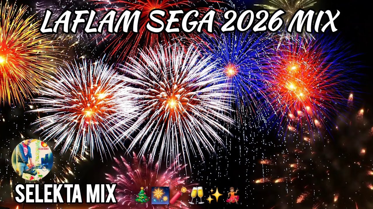 LAFLAM SEGA 2026 MIX 🎄🎆🧨🥂✨️💃🏽 SELEKTA MIX 2026