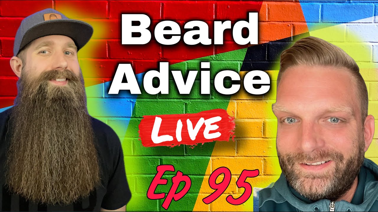 Beard Advice LIVE ep95 - !