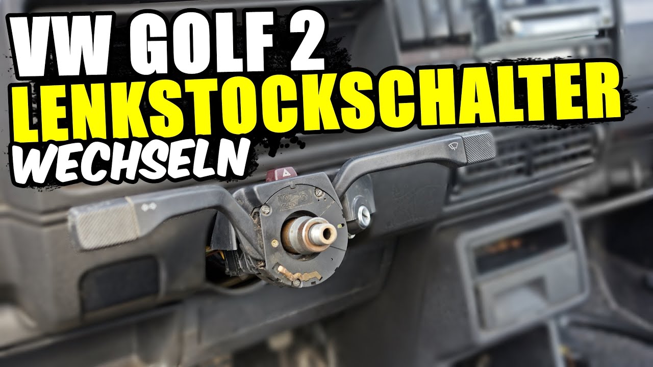 VW GOLF 2 WISCHERHEBEL & BLINKERHEBEL WECHSELN TUTORIAL / LENKSTOCKSCHALTER TAUSCHEN