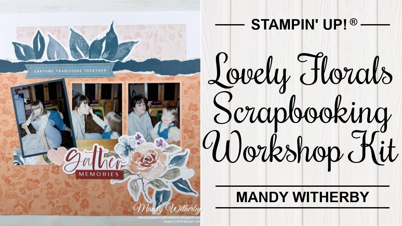 Create a beautiful Scrapbooking Layout with the Lovely Florals Scrapbooking Kit | Stampin' Up!®