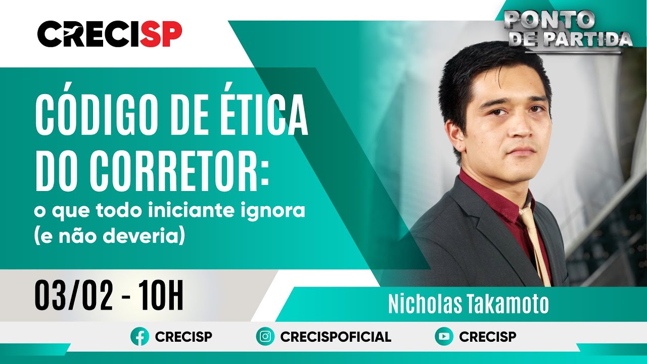 Código de Ética do Corretor: o que todo iniciante ignora (e não deveria) - Nicholas Takamoto