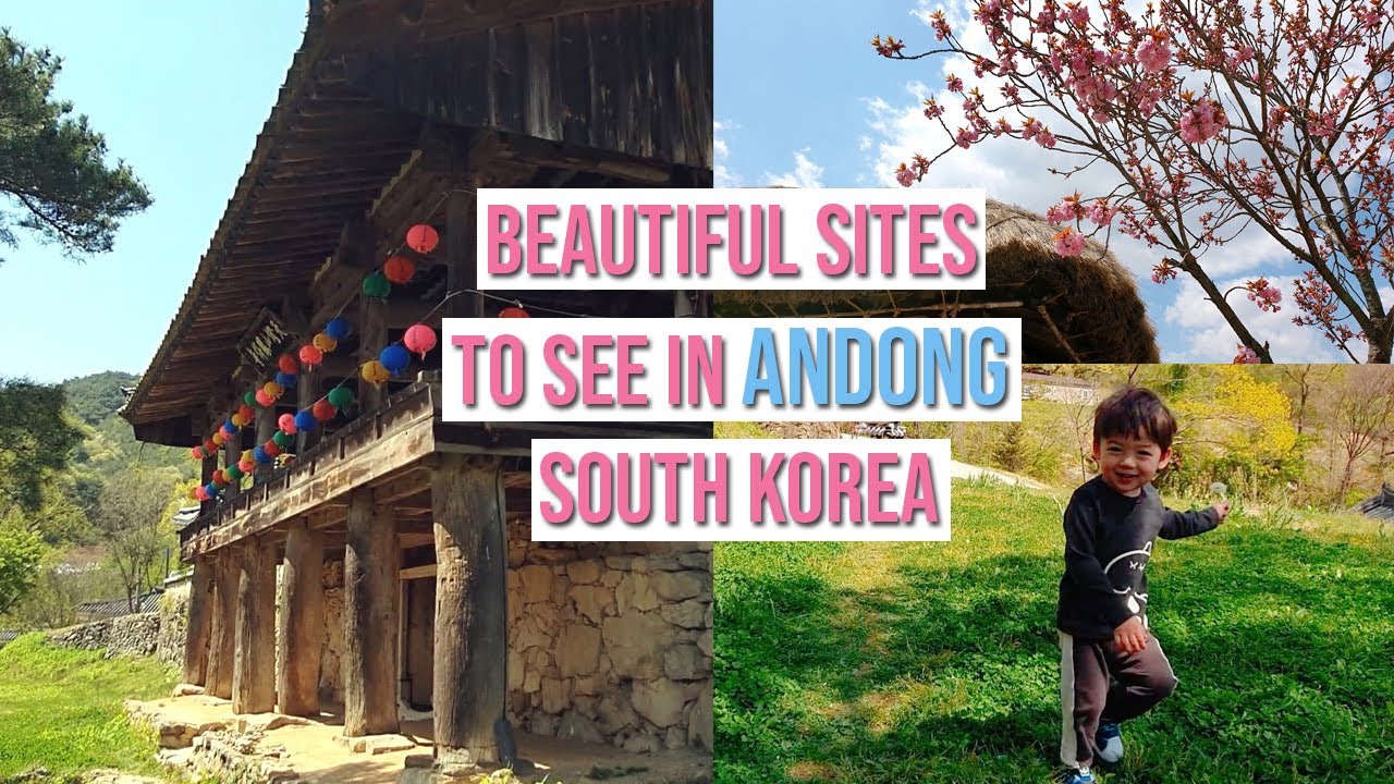 Can't travel right now? See these AMAZING BEAUTIFUL sites through our eyes - Andong, South Korea