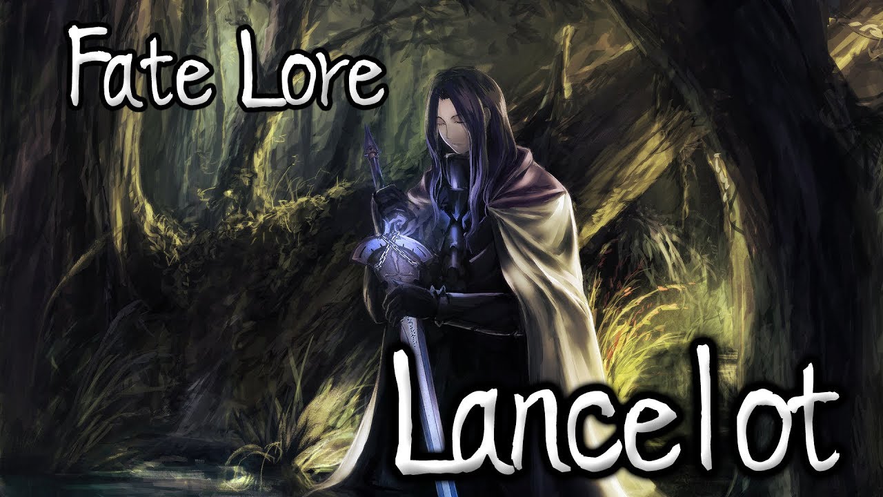 Fate Lore - The Tale of Lancelot