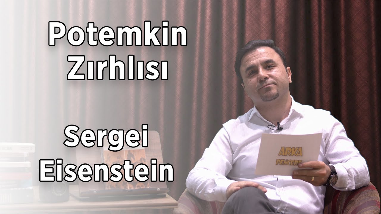 Sinema ve Devrim - Sergei Eisenstein I Potemkin Zırhlısı