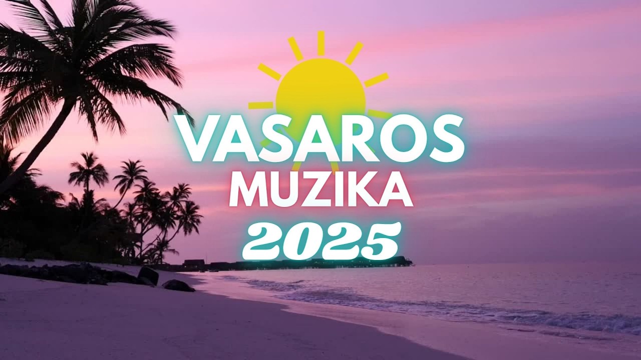 VASAROS MUZIKA 2025 | Lietuvi&scaron;kų dainų rinkinys
