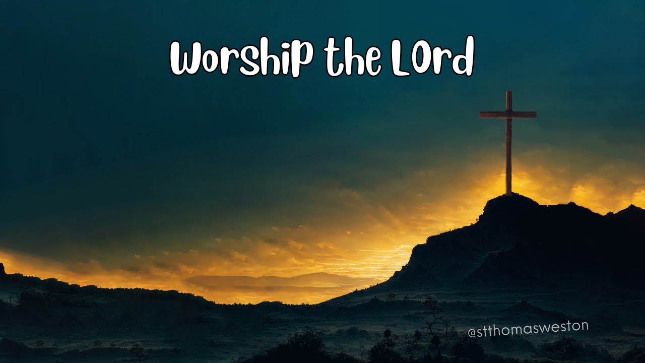 Worship the Lord (lyrics)