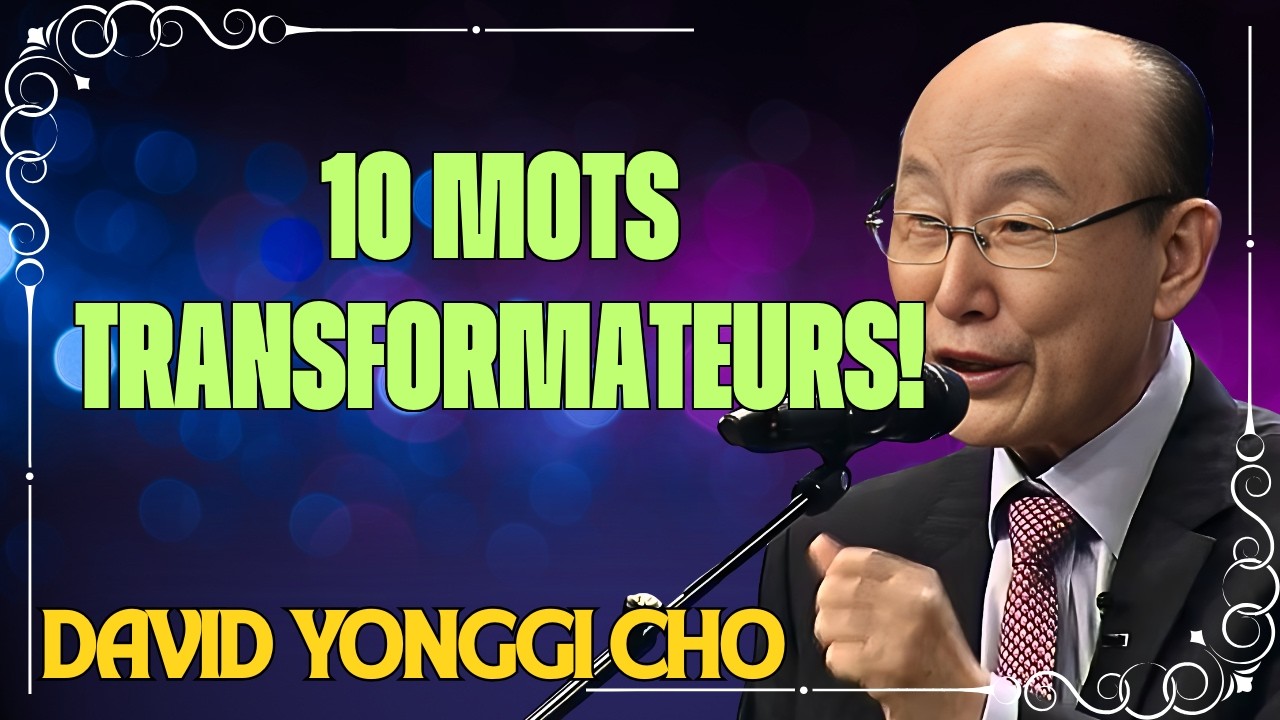 LE SECRET DE DAVID YONGGI CHO:  LES 10 MOTS QUI TRANSFORMENT VOS PRIÈRES