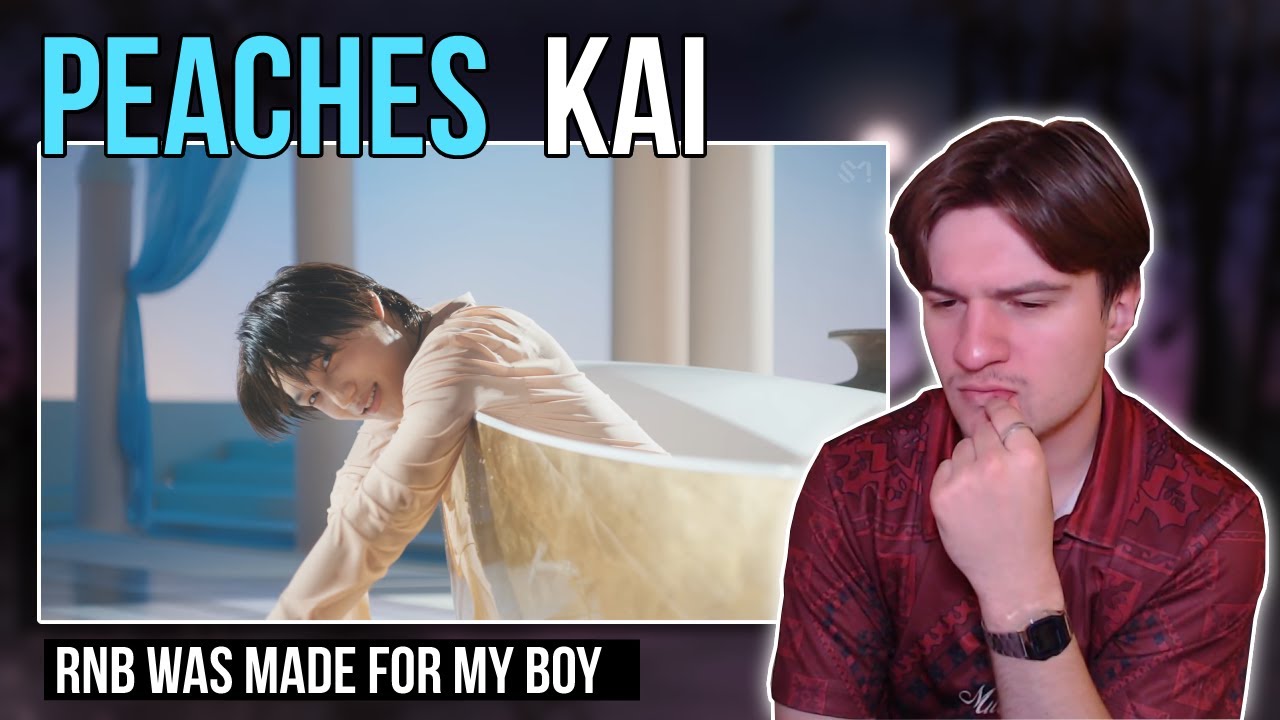 KAI - 'Peaches' MV | REACTION