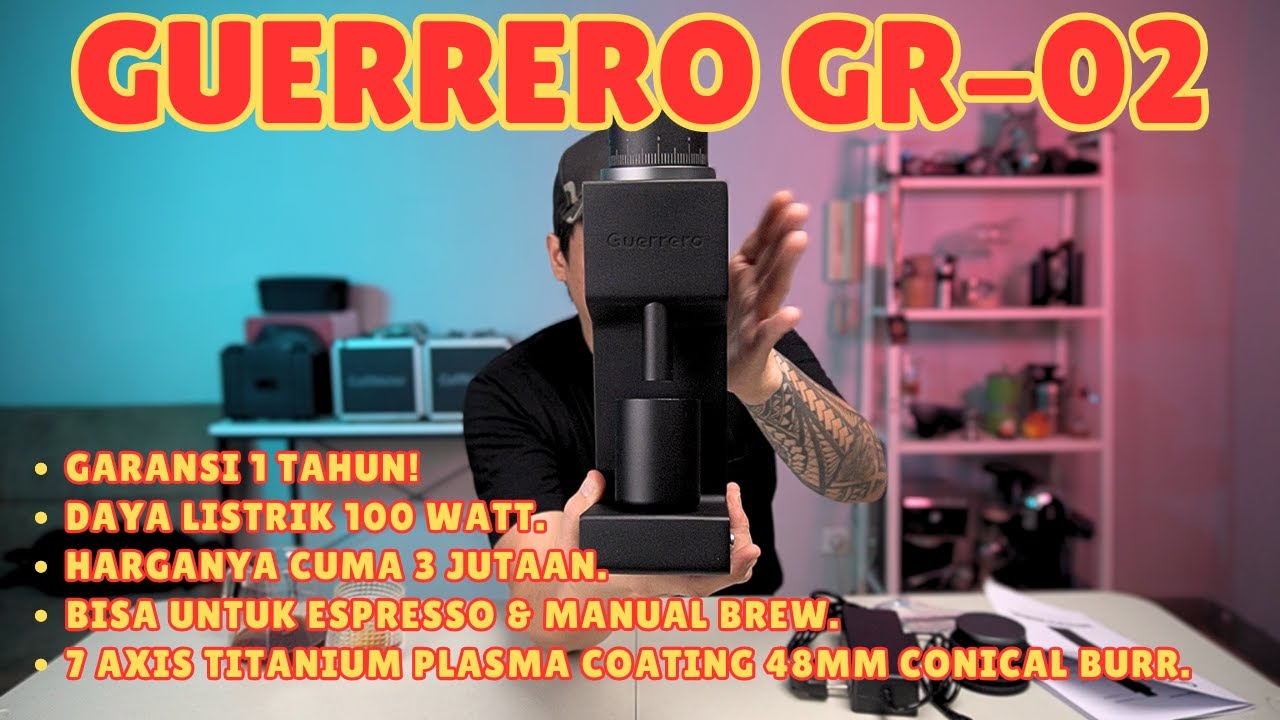 GUERRERO GR 02. GRINDER YANG BISA UNTUK ESPRESSO & MANUAL BREW! KONSISTENSI GRIND SIZE BAGUS BANGET!