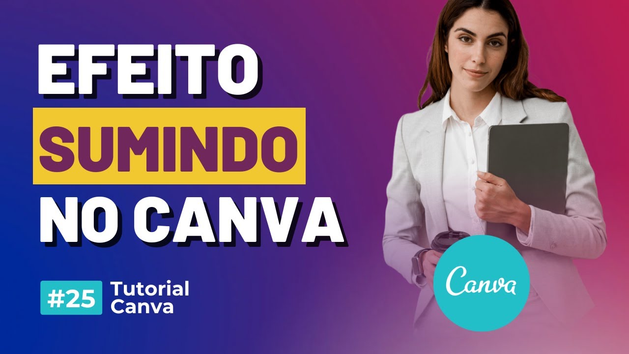 Efeito Imagem Sumindo no Canva [Novo App Canva Grátis]