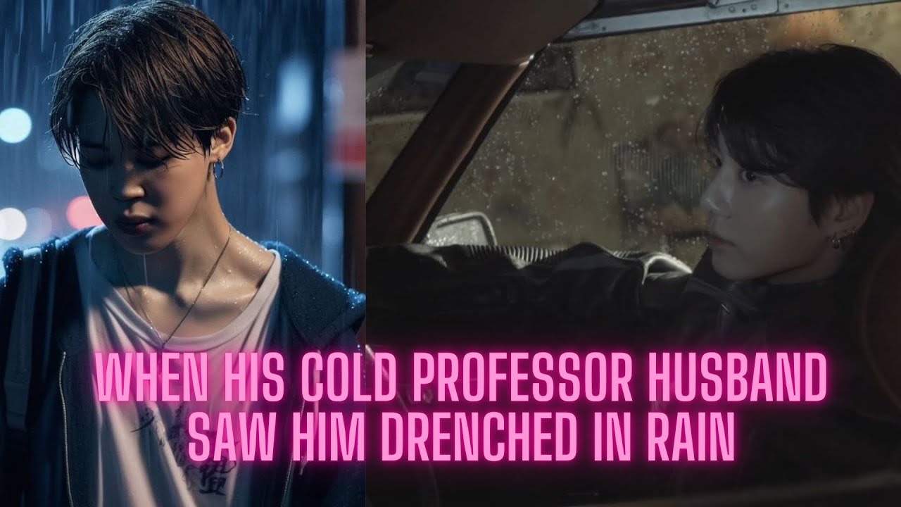 When His Cold Professor Husband Saw Him Drenched in Rain | Jikook FF
