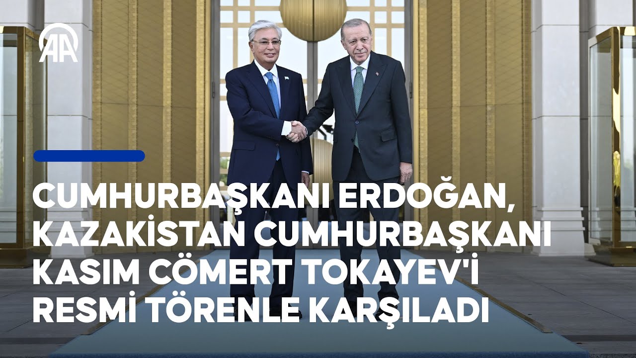 Cumhurbaşkanı Erdoğan, Kazakistan Cumhurbaşkanı Kasım Cömert Tokayev'i resmi törenle karşıladı