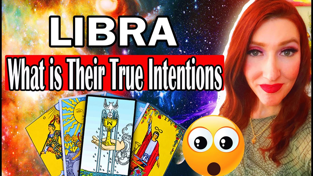 LIBRA SHOCKING TRUTH OF THEIR TRUE INTENTIONS RIGHT NOW