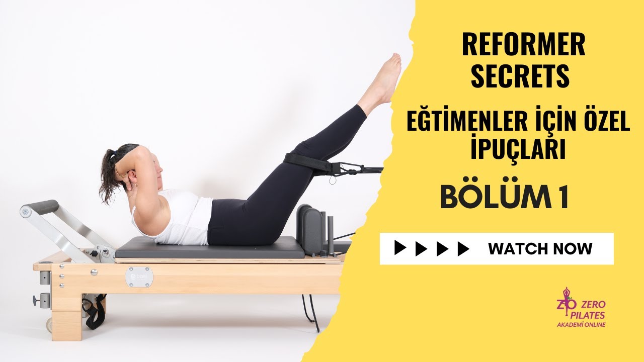 Bölüm 1: Reformer Pilates | Eğitmenlere Özel – Core Aktivasyonu ve Yay Kullanımı İpuçları