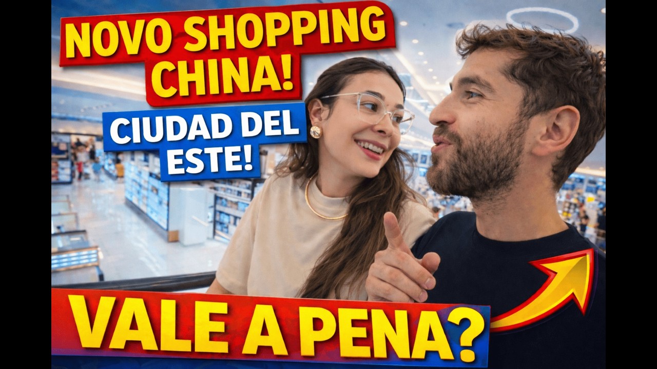 Novo Shopping China em Ciudad del Este: o que compensa comprar (preços)