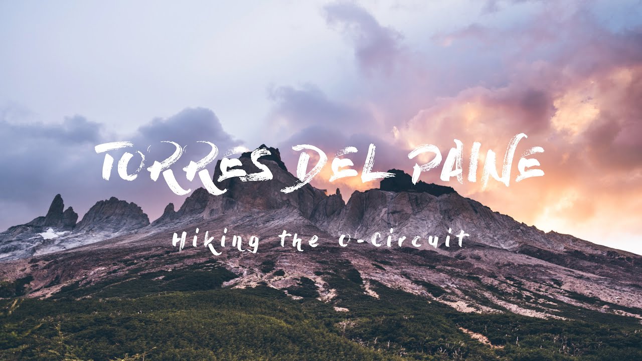 Patagonia | Hiking the O-Circuit in Torres del Paine Nationalpark