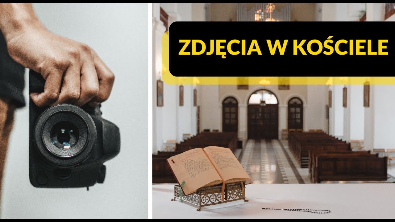Jak robić dobre ZDJĘCIA w KOŚCIELE - dla początkujących