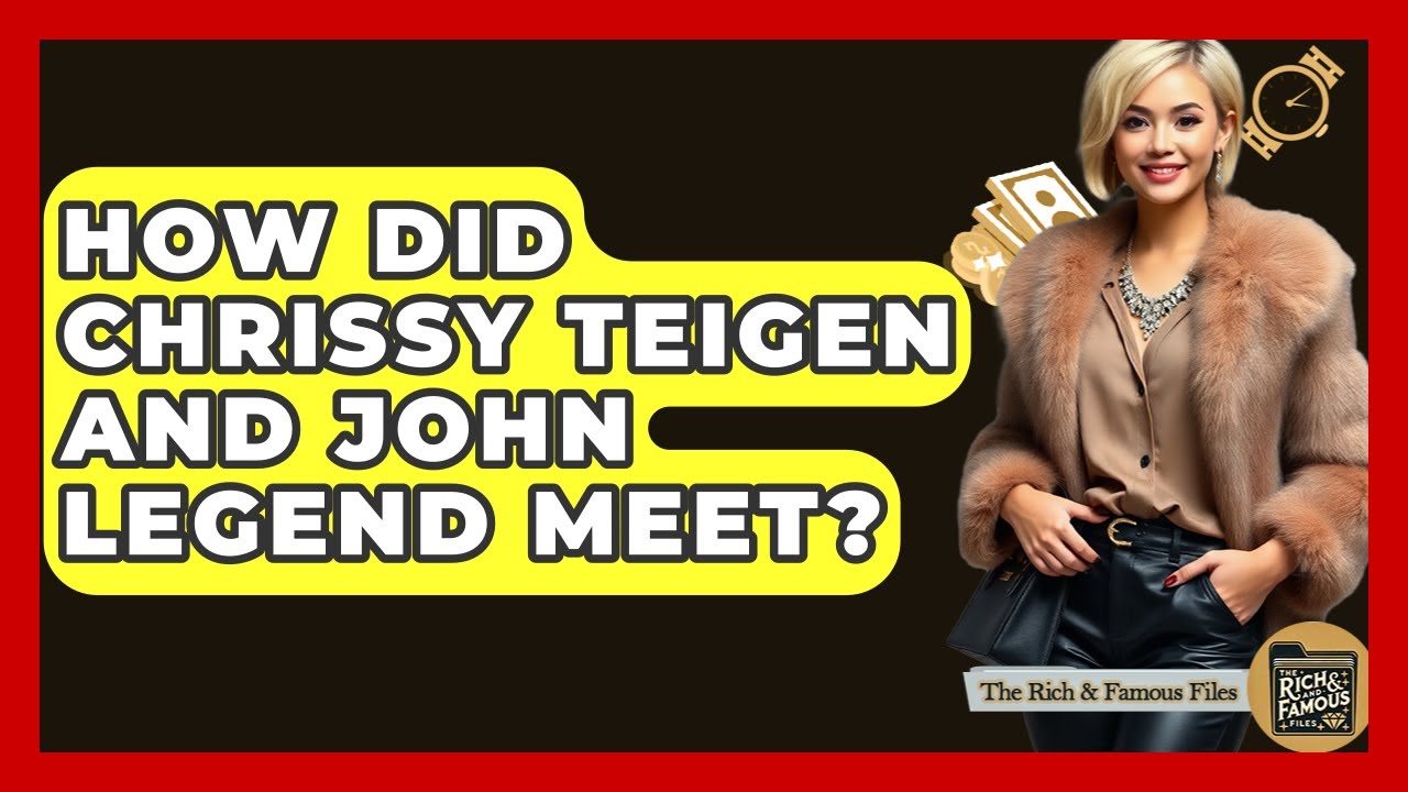 How Did Chrissy Teigen And John Legend Meet? - The Rich And Famous Files