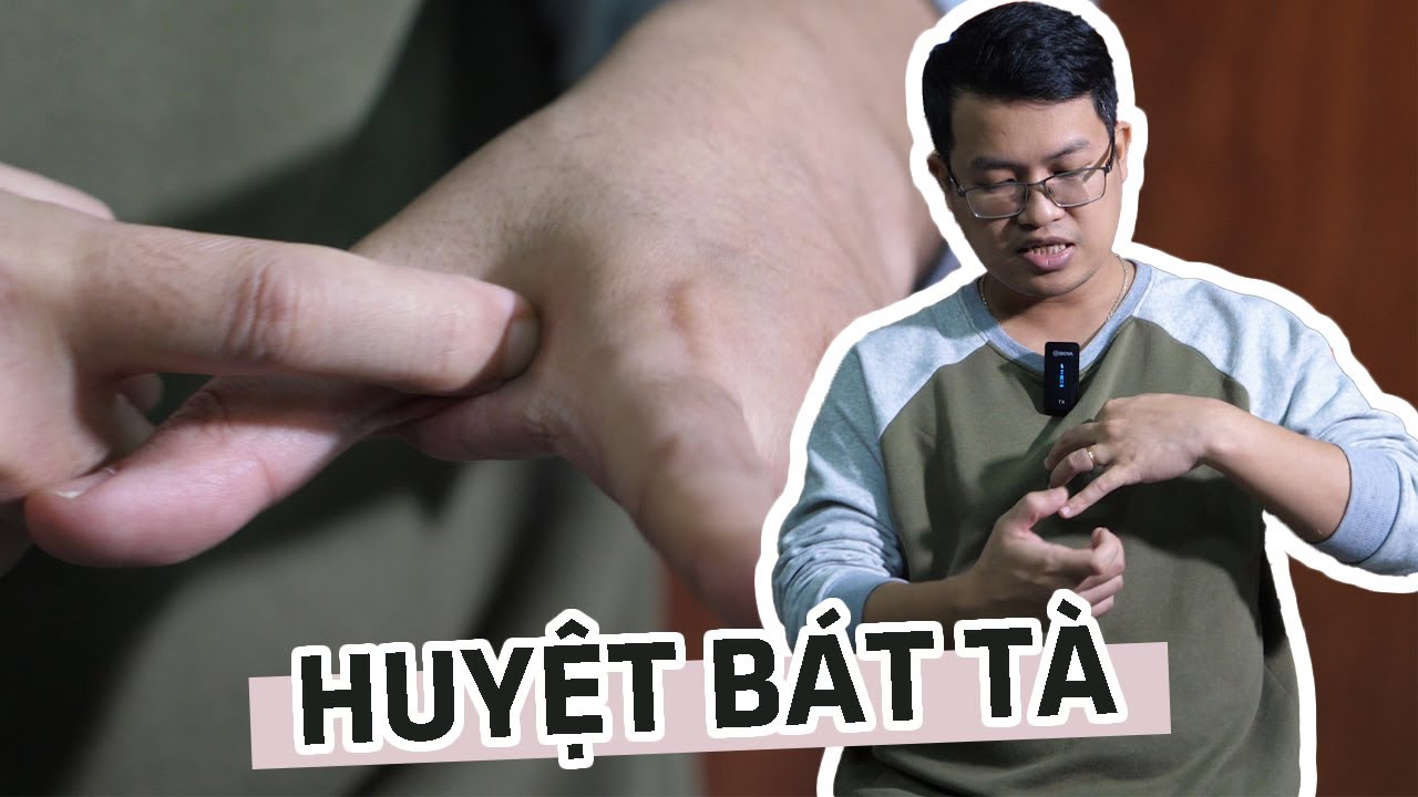 Huyệt Bát tà: huyệt vị chủ trị các chứng bệnh thường gặp ở bàn tay