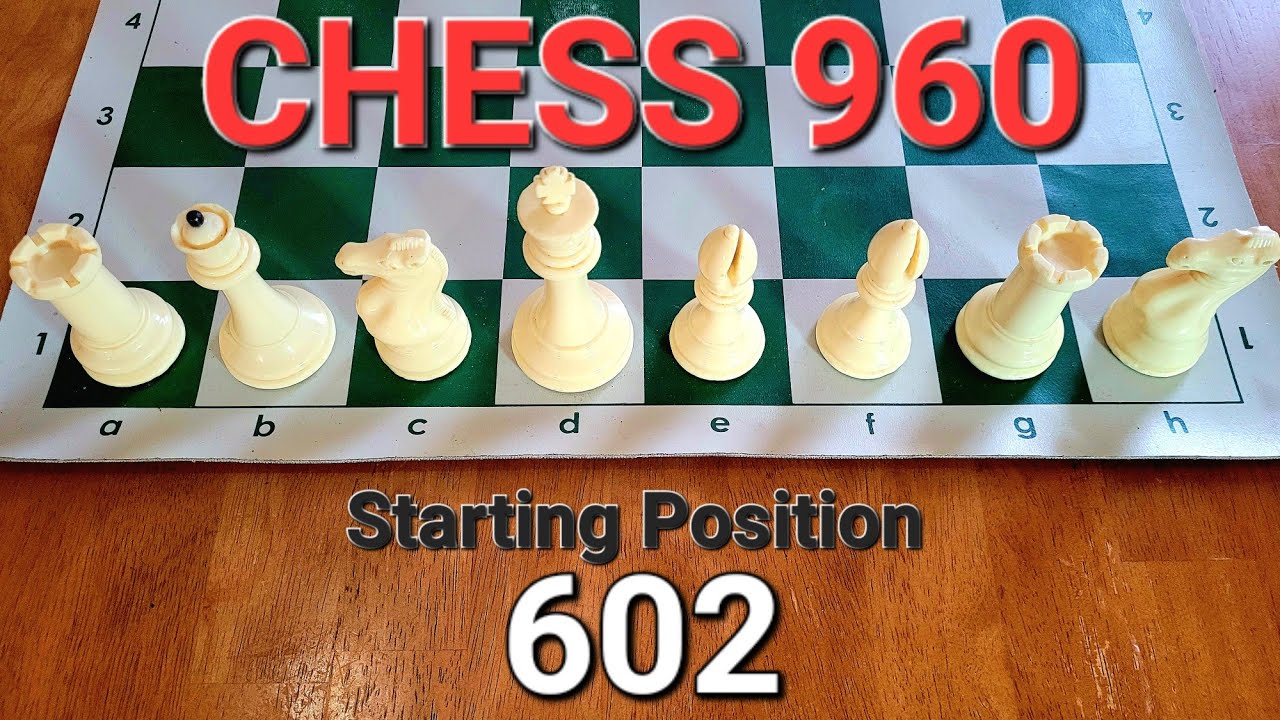 Chess 960 (Fischer Random, Freestyle Chess) Starting Position 602 🎲♟️