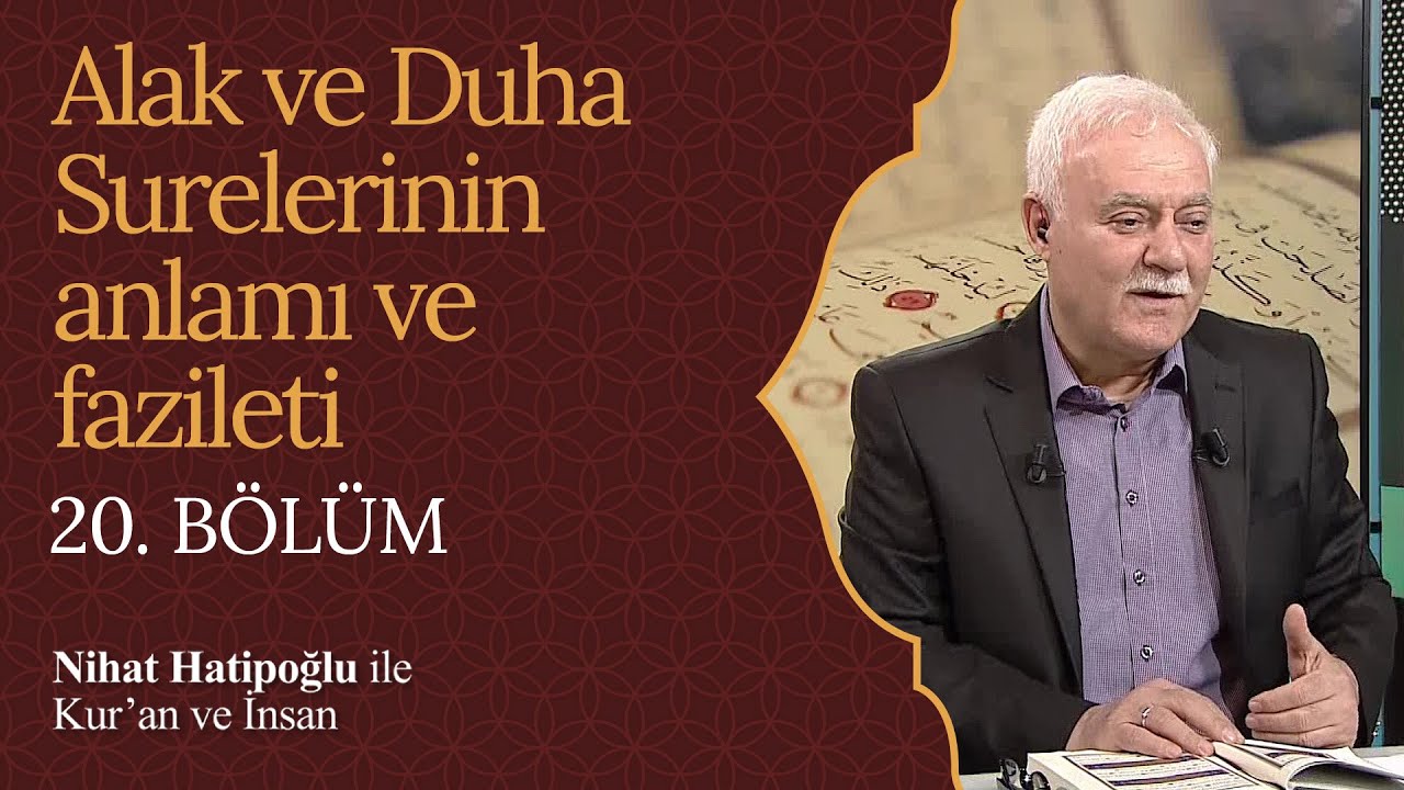 Duha Suresinin Anlamı ve Fazileti | Nihat Hatipoğlu İle Kur'an ve İnsan (20. Bölüm)