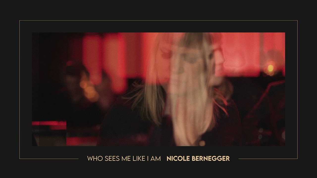 WHO SEES ME LIKE I AM by Nicole Bernegger Single Video