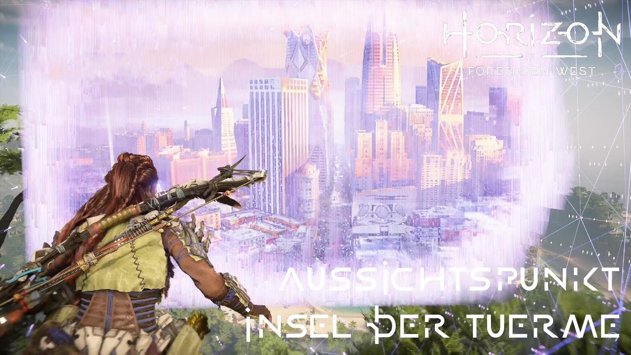 Horizon Forbidden West - Aussichtspunkt Insel Der Türme (Mission Walkthrough)