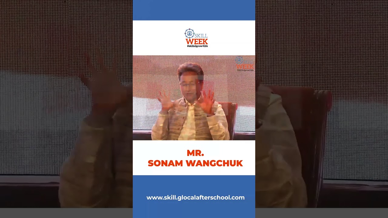 Sonam Wangchuk Talking About Truth in 3 Idiots | Skill Week 2021 | Glocal After School