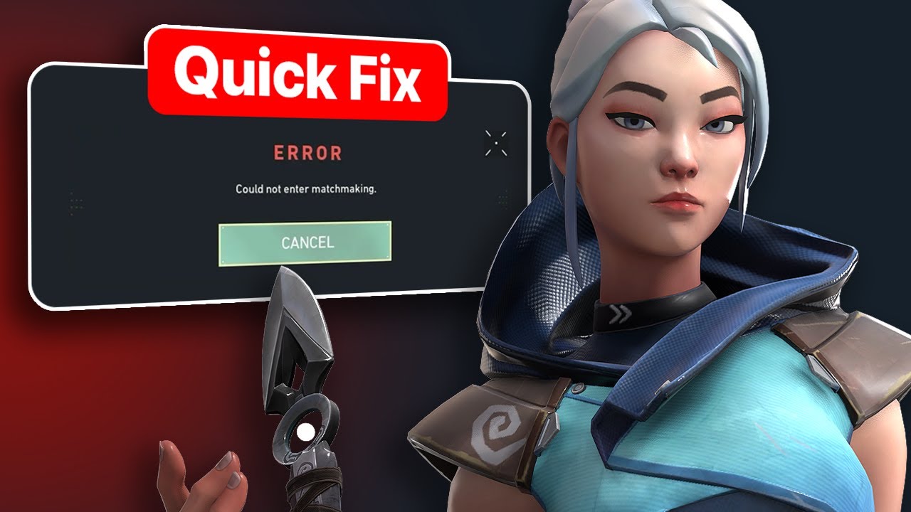 Fix Matchmaking Error In Valorant (Could Not Enter Matchmaking)