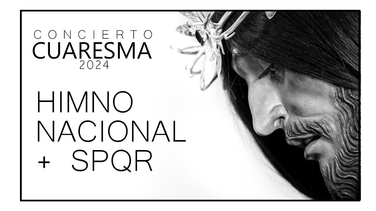 AM Centuria Romana. Concierto Cuaresma 2024 - HIMNO NACIONAL + SPQR