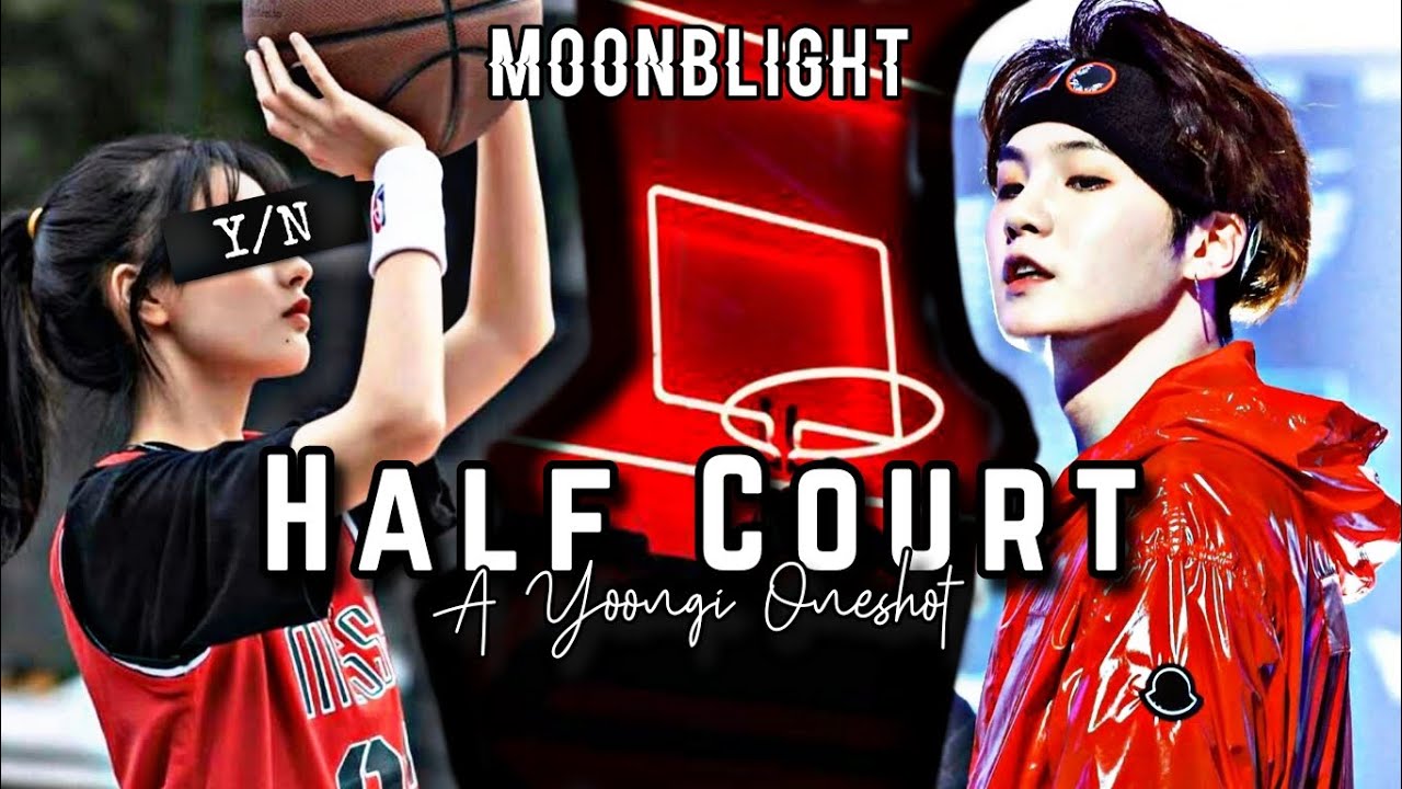 Half Court | Yoongi FF (BTS Oneshot)