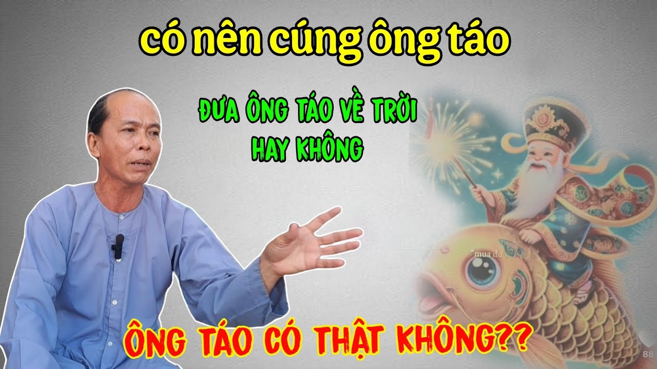 Ông táo có thật không,nên đưa ông táo về trời không.